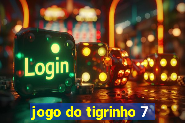 jogo do tigrinho 7
